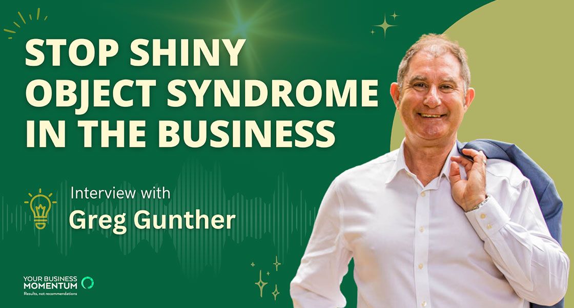 Stop shiny object syndrome in the business